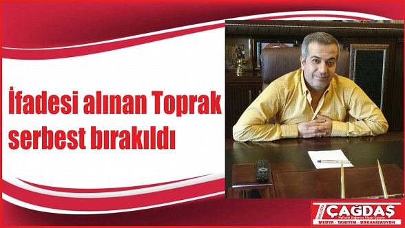 Gözaltına alınan Mehmet Toprak serbest bırakıldı