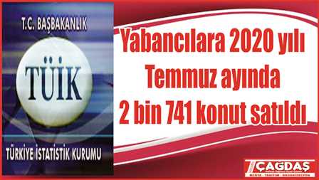 Türkiye'de 2020 Temmuz ayında 229 bin 357 konut satıldı