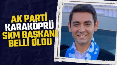 Ak Parti Karaköprü SKM Keleşabdioğlu’na emanet