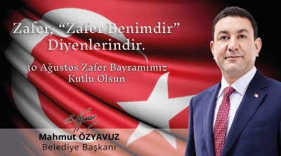 Başkan Özyavuz'dan 30 Ağustos Zafer Bayramı Mesajı