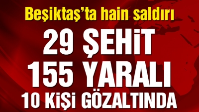 İstanbul’da terör saldırısı: 29 şehit