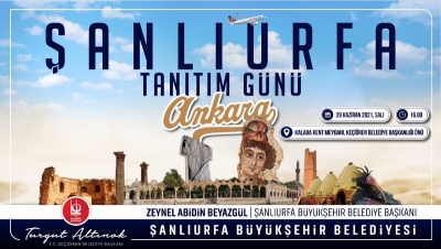 “Şanlıurfa Tanıtım Günleri” Ankara ve İstanbul’da düzenlenecek